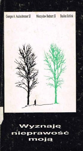 Wyznaję nieprawość moją. Rachunki sumienia. GEORGES A. ASCHENBRENNER SJ