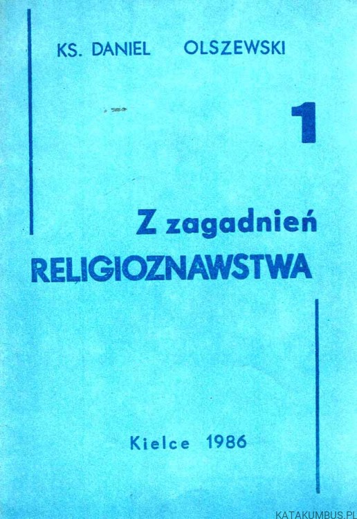 Z zagadnień religioznawstwa 1. Ks. DANIEL OLSZEWSKI