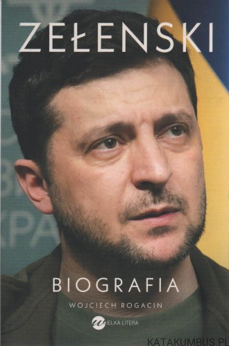 Zełenski. WOJCIECH ROGACIN