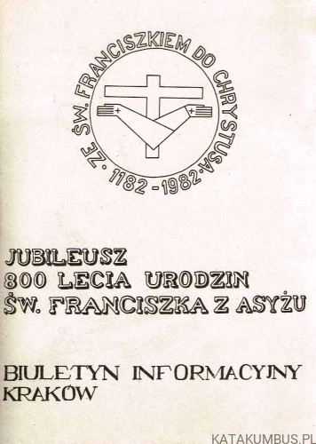 Jubileusz 800 lecia urodzin św. Franciszka z Asyżu. FRANCISZKAŃSKI BIULETYN INFORMACYJNY
