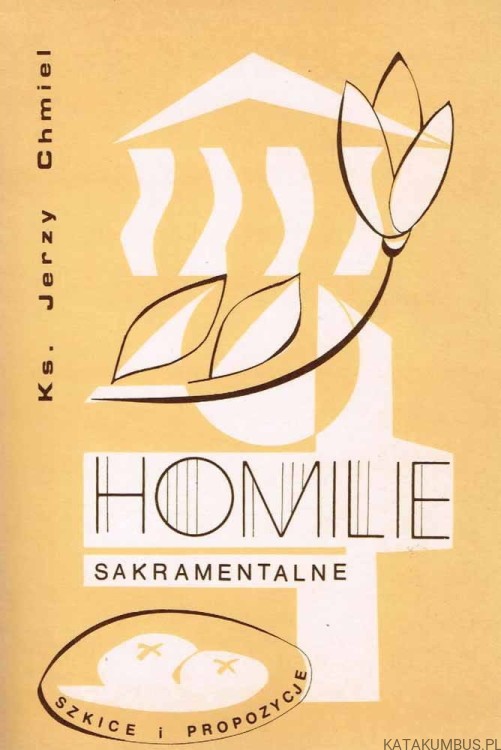 Homilie sakramentalne. Ks. JERZY CHMIEL