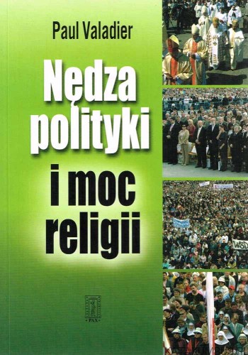 Nędza polityki i moc modlitwy. PAUL VALADIER