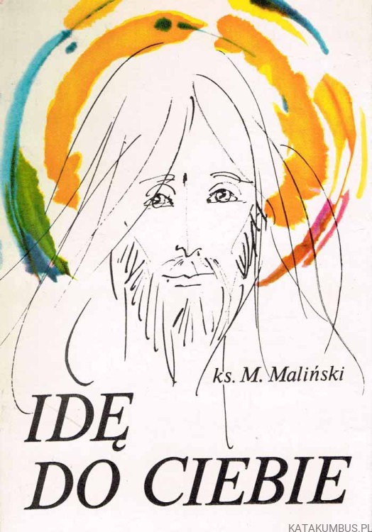 Idę do Ciebie / Ks. Mieczysław Maliński