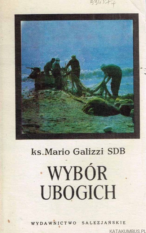 Wybór ubogich. Ewangelia według św. Łukasza (tom 1). KS. MARIO GALIZZI SDB