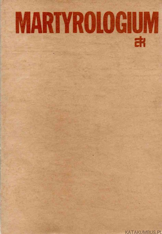 Martyrologium. RED. KS. HENRYK FROS SJ