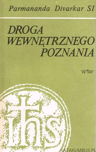 Droga wewnętrznego poznania / Parmananda Divarkar SI