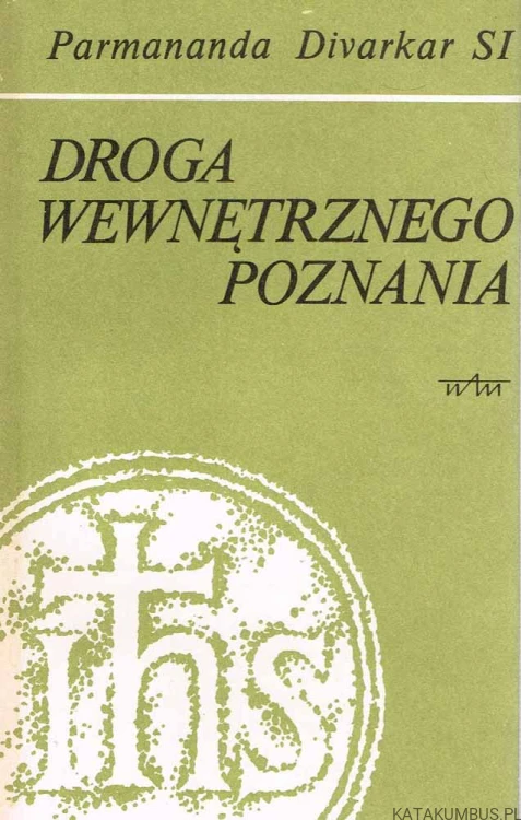 Droga wewnętrznego poznania / Parmananda Divarkar SI