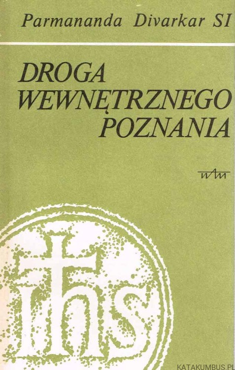 Droga wewnętrznego poznania / Parmananda Divarkar SI
