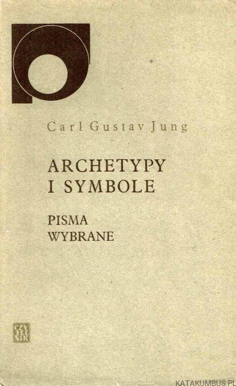 Archetypy i symbole. CARL GUSTAV JUNG