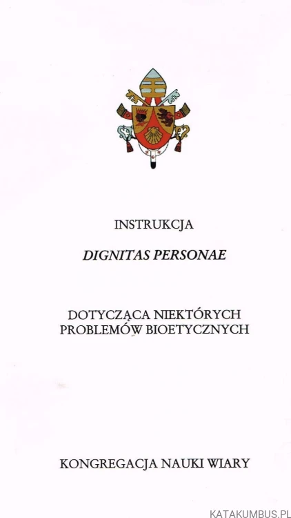 Instrukcja Dignitas personae dotycząca niektórych problemów bioetycznych