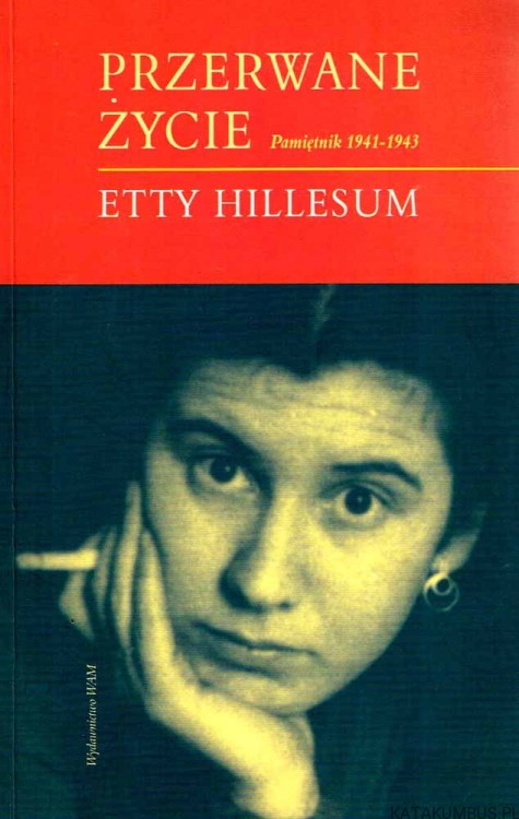 Przerwane życie. ETTY HILLESUM