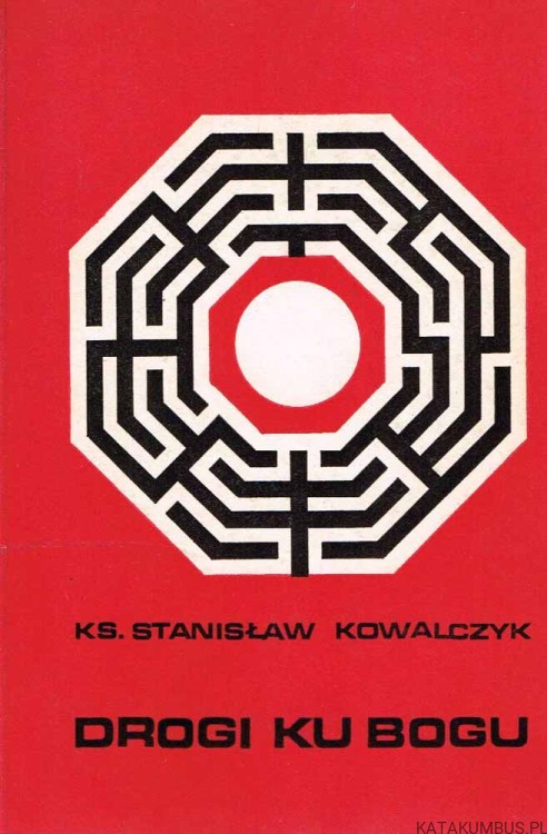 Drogi ku Bogu / Ks. Stanisław Kowalczyk