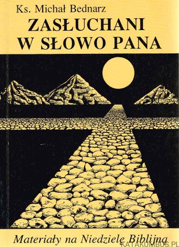 Zasłuchani w Słowo Pana / ks. Michał Bednarz