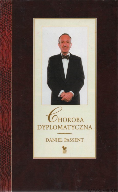 Choroba dyplomatyczna. DANIEL PASSENT