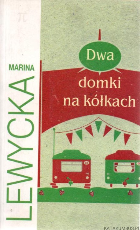 Dwa domki na kółkach. MARINA LEWYCKA