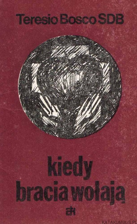 Kiedy bracia wołają / Teresio Bosco SDB