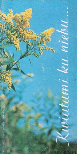 Kwiatami ku niebu / Ryszard Kumorek