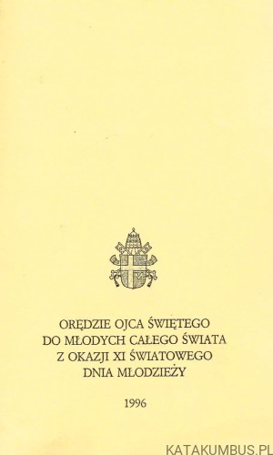 Orędzie do młodych całego świata z okazji XI Światowego Dnia Młodzieży. JAN PAWEŁ II