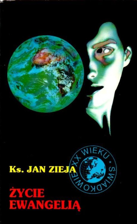 Życie Ewangelią. KS. JAN ZIEJA