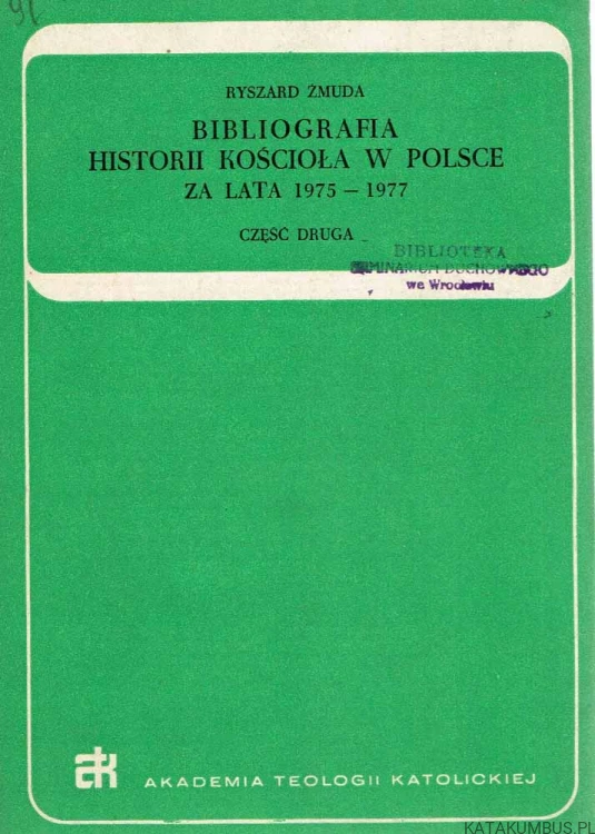 Bibliografia historii Kościoła w Polsce za lata 1975-1977. CZ. II. RYSZARD ŻMUDA