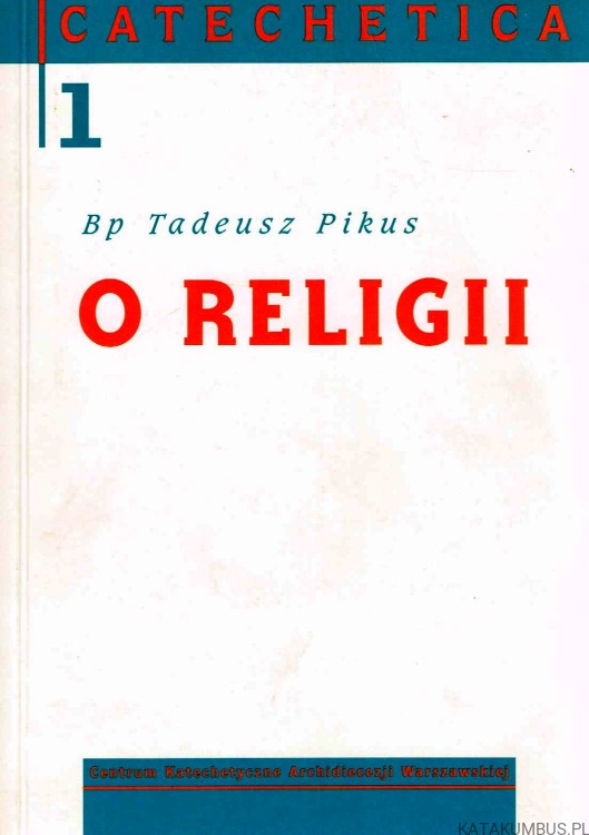 O religii. Bp. TADEUSZ PIKUS