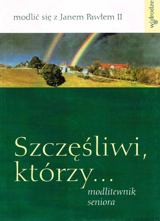 Szczęśliwi którzy… / Jolanta Czapczyk
