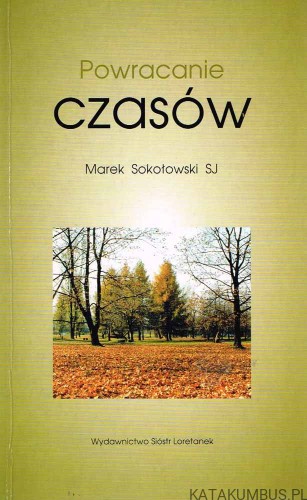 Powracanie czasów / Marek Sokołowski SJ
