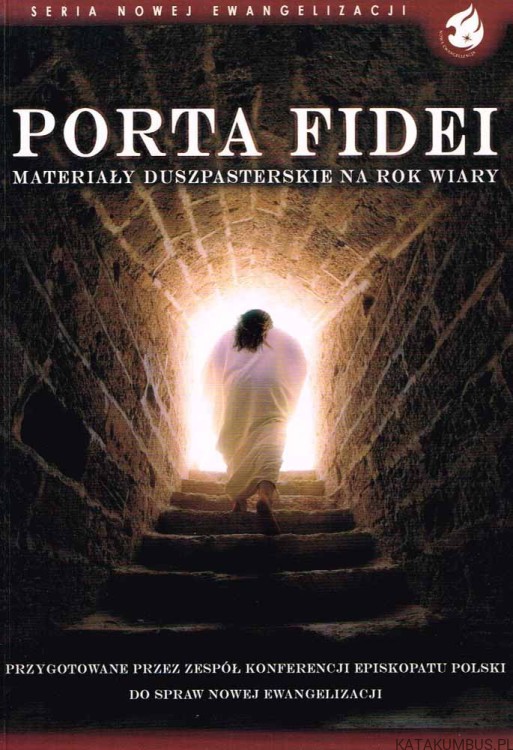 Porta Fidei. Materiały duszpasterskie na Rok Wiary. Red. Ks. BOGUSŁAW DROŻDŻ