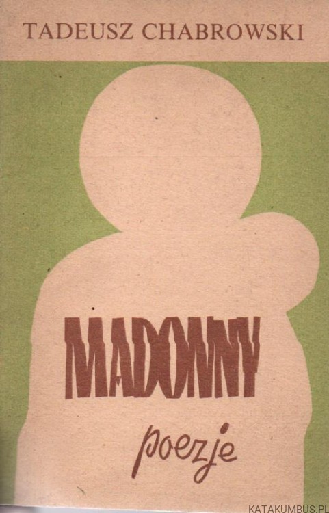 Madonny. TADEUSZ CHABROWSKI