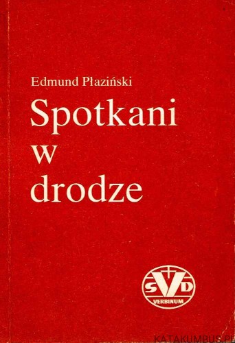 Spotkanie w drodze / Edmund Płaziński