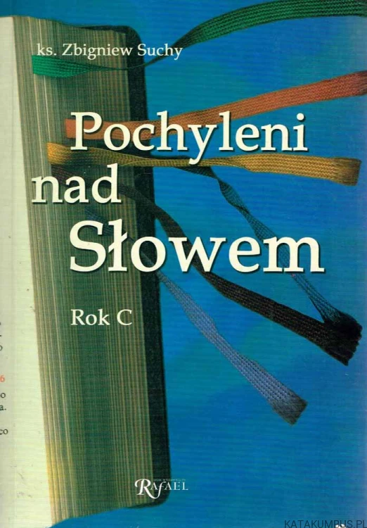 Pochyleni nad słowem. Rok C. Ks. ZBIGNIEW SUCHY