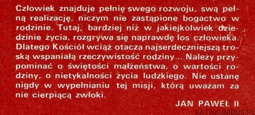 Przyszłość idzie przez rodzinę. Jan Paweł II o miłości, małżeństwie, rodzinie. Red. MAREK WĘCŁAWSKI