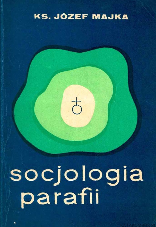 Socjologia parafii. Ks. JÓZEF MAJKA
