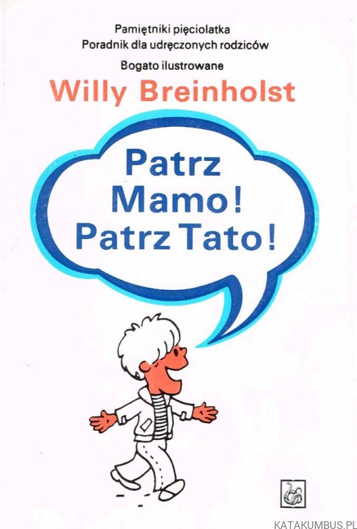 Patrz Mamo! Patrz Tato! WILLY BREINHOLST