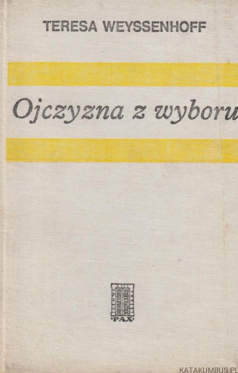 Ojczyzna z wyboru. TERESA WEYSSENHOFF
