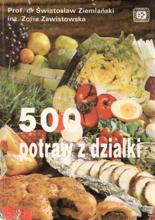 500 potraw z działki. PRACA ZBIOROWA