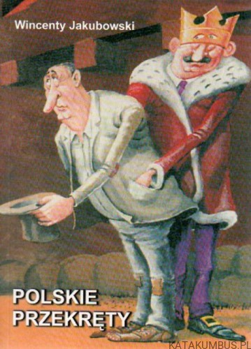 Polskie przekręty. WICENTY JAKUBOWSKI