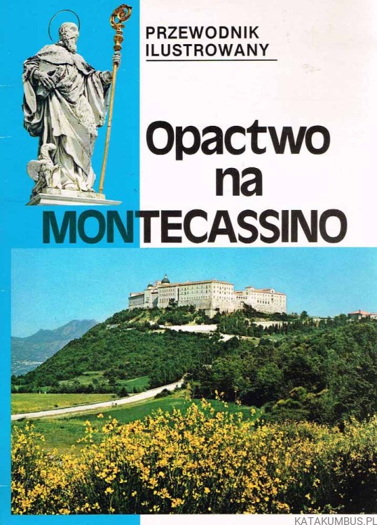 Opactwo na Montecassino. PRACA ZBIOROWA