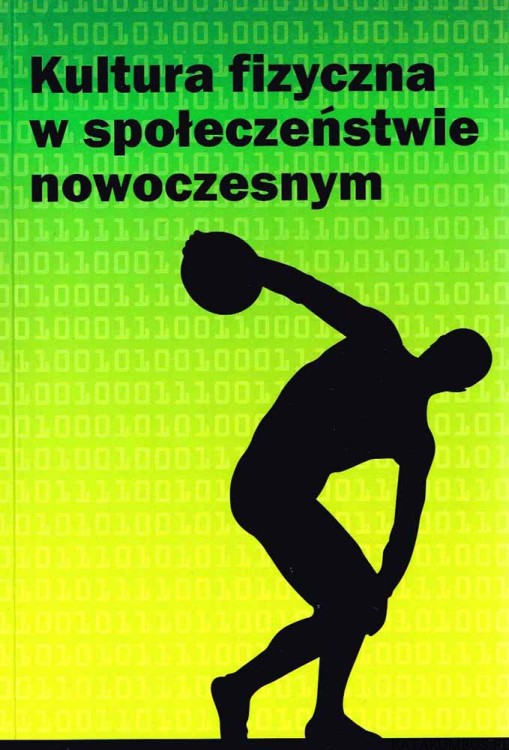Kultura fizyczna w społeczeństwie nowoczesnym / red. Z. Dziubiński