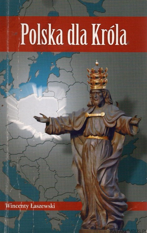 Polska dla Króla. WINCENTY ŁASZEWSKI