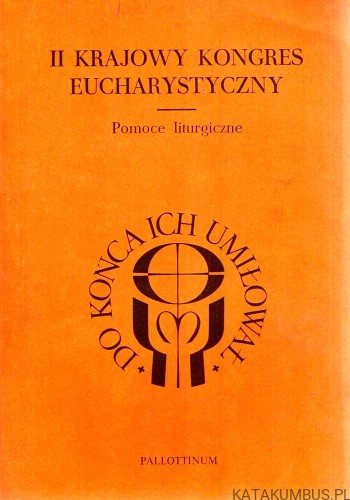 II Krajowy Kongres Eucharystyczny. PRACA ZBIOROWA