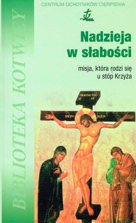 Nadzieja w słabości. Misja, która rodzi się u stóp Krzyża. Armando Aufiero