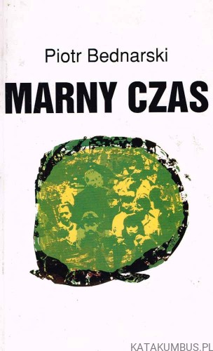 Marny czas. Piotr Bednarski
