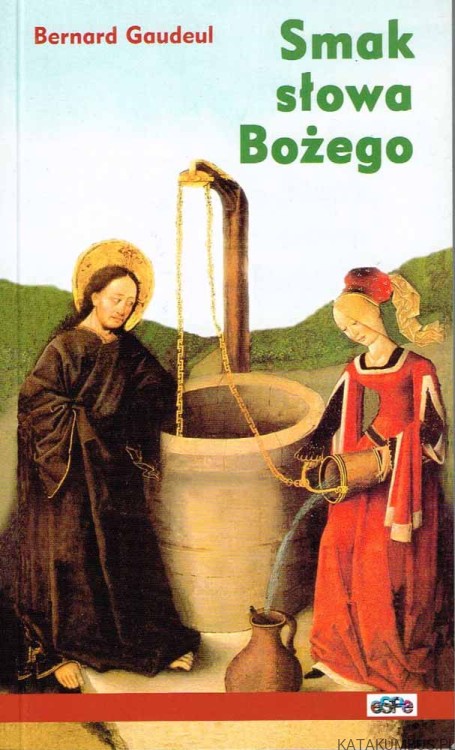 Smak Słowa Bożego. BERNARD GAUDEUL