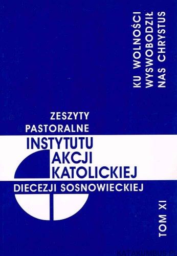 Ku wolności wyswobodził nas Chrystus. PRACA ZBIOROWA