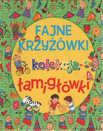Fajne krzyżówki łamigłówki. PRACA ZBIOROWA