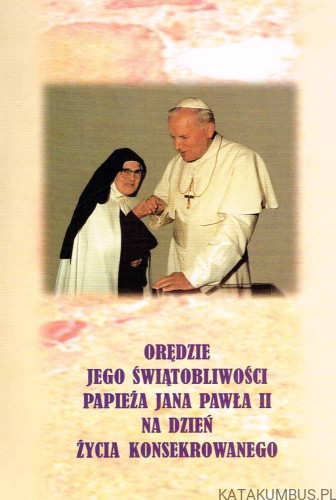 Orędzie Jego Świątobliwości Papieża Jana Pawła II na dzień życia konsekrowanego