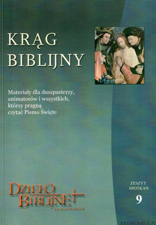 Krąg Biblijny. Zeszyt Spotkań 9. PRACA ZBIOROWA