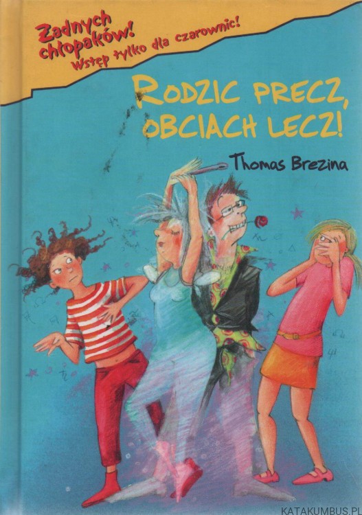 Rodzic precz, obciach lecz! THOMAS BREZINA