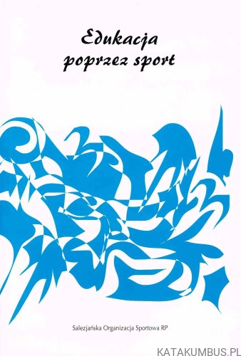 Edukacja poprzez sport. PRACA ZBIOROWA